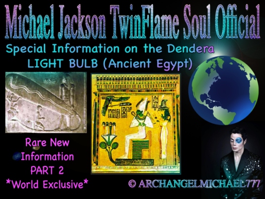 Dendera Light Bulb Meaning Article World Exclusive New Rare Information PART 2 © Michael Jackson TwinFlame Soul Official